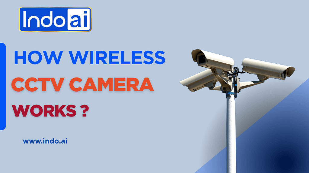 How Do Wireless CCTV Cameras Work?